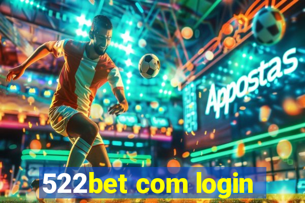 522bet com login